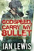 E-Book (epub) Godspeed, Carry My Bullet (The Split, #1) von Ian Lewis