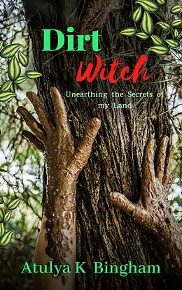 E-Book (epub) Dirt Witch (The Mud Series) von Atulya K Bingham