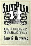 E-Book (epub) ShinePunk: A Beauregard the Monster Hunter Collection von John G. Hartness