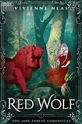 E-Book (epub) Red Wolf (The Jade Forest Chronicles, #7) von Vivienne Neas