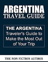 eBook (epub) Argentina Travel Guide de The Non Fiction Author