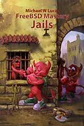E-Book (epub) FreeBSD Mastery: Jails (IT Mastery, #15) von Michael W Lucas