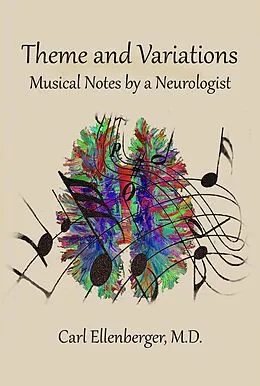 E-Book (epub) Theme and Variations: Musical Notes by a Neurologist von Carl Ellenberger
