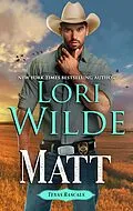 E-Book (epub) Matt (Texas Rascals, #2) von Lori Wilde