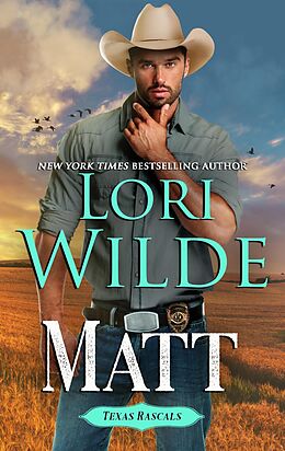 E-Book (epub) Matt (Texas Rascals, #2) von Lori Wilde