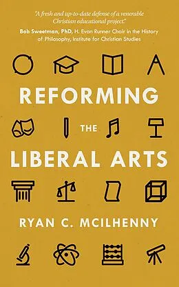 E-Book (epub) Reforming the Liberal Arts von Ryan C. McIlhenny