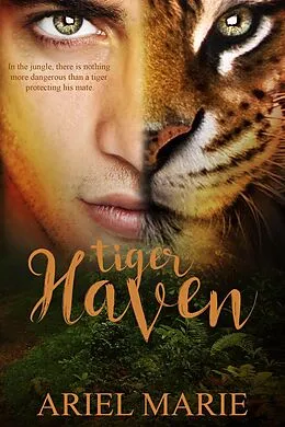 E-Book (epub) Tiger Haven von Ariel Marie