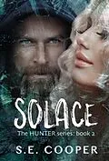 E-Book (epub) Solace (The Hunter Series,#2) von S. E. Cooper