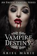 E-Book (epub) Vampire Destiny von Ariel Marie