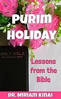 E-Book (epub) Purim Holiday Lessons from the Bible von Miriam Kinai