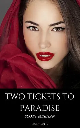 E-Book (epub) Two Tickets To Paradise (One Army, #1) von Scott Meehan