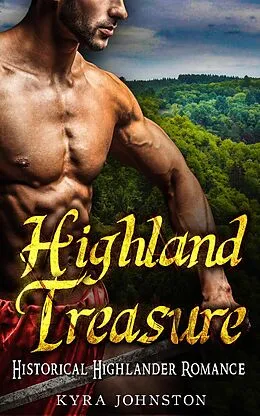 E-Book (epub) Highland Treasure - Historical Highlander Romance von Kyra Johnston