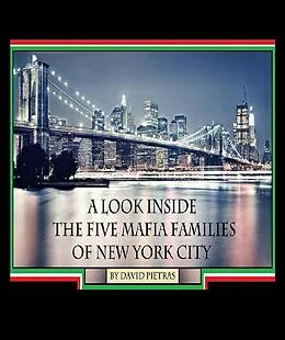 E-Book (epub) A Look Inside The Five Mafia Families of New York City von David Pietras