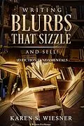 E-Book (epub) Writing Blurbs That Sizzle--And Sell! (3D Fiction Fundamentals, #7) von Karen S. Wiesner