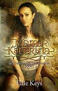 E-Book (epub) Mama Katerina (The Craft Society of Divination, #1) von Ellie Keys