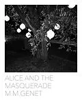 E-Book (epub) Alice and the Masquerade von M. M. Genet