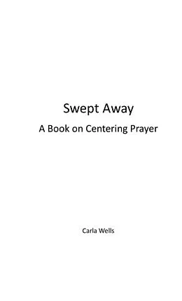 E-Book (epub) Swept Away a Book on Centering Prayer von Carla Wells
