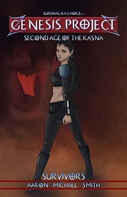 E-Book (epub) GENESIS PROJECT: Second Age of the Kasna: Survivors von Aaron Michael Smith