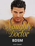 E-Book (epub) BDSM: Naughty Doctor (BDSM ROMANCE) von Loni Cassell
