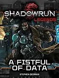 E-Book (epub) Shadowrun Legends: A Fistful of Data (BattleTech Legends, #32) von Stephen Dedman