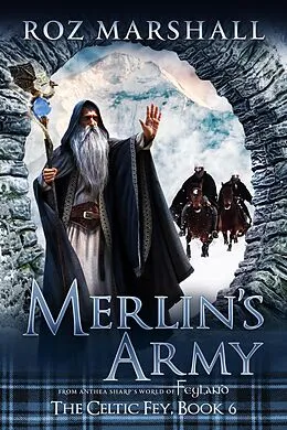 E-Book (epub) Merlin's Army (The Celtic Fey, #6) von Roz Marshall