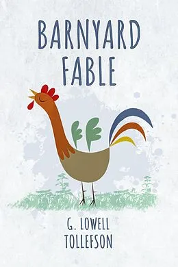E-Book (epub) Barnyard Fable von G. Lowell Tollefson