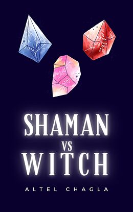 E-Book (epub) Shaman vs Witch von Altel Chagla
