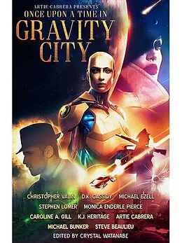 E-Book (epub) Once Upon a Time in Gravity City von Artie Cabrera, D. K. Cassidy, Christopher Valin