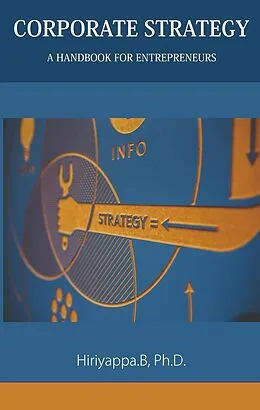 E-Book (epub) Corporate Strategy: A Handbook for Entrepreneurs von Hiriyappa B
