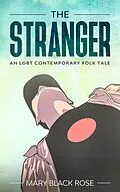 E-Book (epub) The Stranger: An LGBT Contemporary Folk Tale von Mary Black Rose