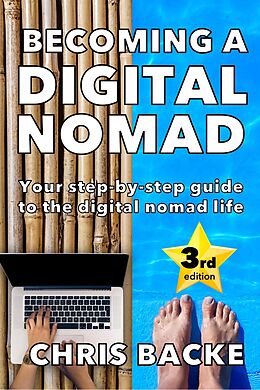 eBook (epub) Becoming a Digital Nomad - 2023 edition de Chris Backe
