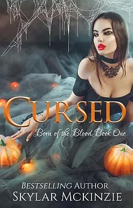 E-Book (epub) Cursed (Born of the Blood, #1) von Skylar Mckinzie