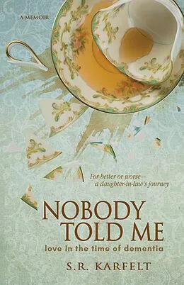 E-Book (epub) Nobody Told Me von S. R. Karfelt
