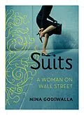E-Book (epub) Suits: A Woman on Wall Street von Nina Godiwalla