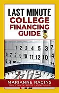 E-Book (epub) Last Minute College Financing Guide von Marianne Ragins