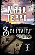 E-Book (epub) Solitaire (Stonebrook and the Judge, #1) von Mark Teppo