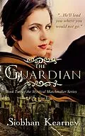 E-Book (epub) The Guardian (The Mystical Matchmaker, #2) von Siobhan Kearney