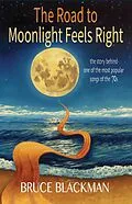 E-Book (epub) The Road To Moonlight Feels Right von Bruce Blackman