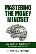 E-Book (epub) Mastering the Money Mindset (Money Mastery, #2) von H. Warren Browne