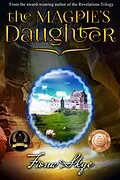 E-Book (epub) The Magpie's Daughter (Faeries of the Revelations, #1) von Fiona Skye