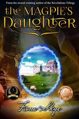 E-Book (epub) The Magpie's Daughter (Faeries of the Revelations, #1) von Fiona Skye