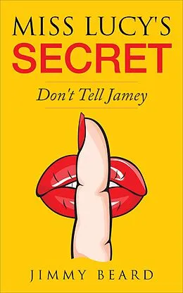 E-Book (epub) Miss Lucy's Secret (Jamey Hart Ghost Adventures, #3) von Jimmy Beard