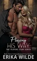 E-Book (epub) Playing his Way von Erika Wilde
