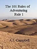 E-Book (epub) The 101 Rules of Adventuring- Rule 1 von A. J. Campbell