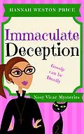 E-Book (epub) Immaculate Deception (Nosy Vicar Mystery Series) von Hannah Weston Price