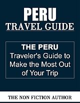 E-Book (epub) Peru Travel Guide von The Non Fiction Author