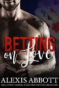 E-Book (epub) Betting on Love (Sin City, #2) von Alexis Abbott