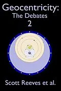 E-Book (epub) Geocentricity: The Debates 2 von Scott Reeves