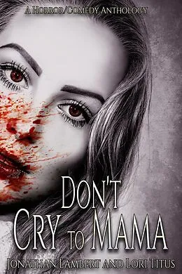 E-Book (epub) Don't Cry to Mama von Debra Robinson, Amanda Crum, Alesha Escobar