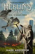 E-Book (epub) Merlin's Weft (Merlin's Thread, #2) von Mark Andersen